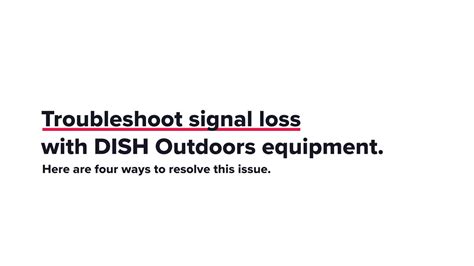 dish outdoors troubleshooting